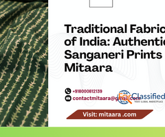 Traditional Fabrics of India: Authentic Sanganeri Prints at Mitaara