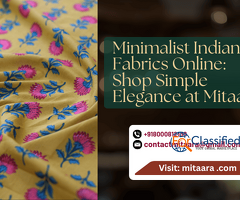 Minimalist Indian Fabrics Online: Shop Simple Elegance at Mitaara