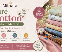Pure Cotton Fabric Material: Soft, Breathable & Beautiful from Mitaara